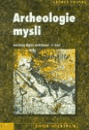 Archeologie mysli (Sociální dějiny nevědomí - 1. část) - obálka