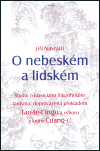 O nebeském a lidském (Studie o klasickém filozofickém taoismu, doprovázená překladem Tao-te-t’ingu a výboru z knihy Čuang-c’) - obálka