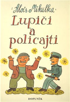Obálka titulu Lupiči a policajti