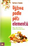 Výživa podle pěti elementů (Jak můžeme s radostí a požitkem posílit své zdraví, vitalitu a energii lásky) - obálka