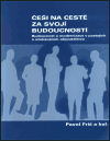 Češi na cestě za svojí budoucností - obálka