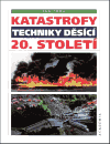 Katastrofy techniky děsící 20. století - obálka
