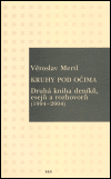 Kruhy pod očima (Druhá kniha deníků, esejů a rozhovorů (1994-2004)) - obálka