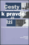 Cesty k pravdě či lži (70 let československého dokumentárního filmu) - obálka