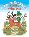 O hajném Robátkovi a jelenu Větrníkovi - obálka