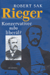 Obálka titulu Rieger - Konzervativec nebo liberál?