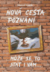 Nová cesta poznání - může se to stát i vám