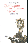 Spiritualita křesťanského Východu - Mnišství - obálka
