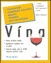 Vína - testování, vinařské oblasti, druhy, výroba, encyklopedie - obálka
