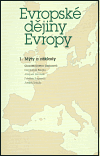 Evropské dějiny Evropy 1./2. (1. Mýty a záhady 2. Od renesance k renesanci?) - obálka