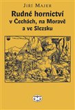 Rudné hornictví v Čechách, na Moravě a ve Slezsku - obálka