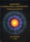 Moderní astrologie a hermetika I. díl