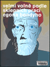 Velmi volně podle sklepních prací Egona Bondyho - obálka