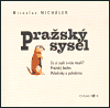 Pražský sysel (Co si sysli o nás myslí? , Pražský bodec , Poledníky a polednice) - obálka