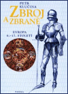 Zbroj a zbraně (Evropa 6. - 17. století) - obálka
