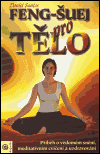 Feng-šuej pro tělo (Příběh o vědomém snění, meditativním cvičení a uzdravování) - obálka