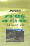 Léčivá tajemství amerických indiánů (Učení svatého muže) - obálka