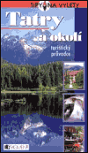 Tatry a okolí - turistický průvodce