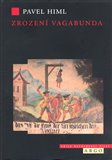 Zrození vagabunda (Neusedlí lidé v Čechách 17. a 18. století) - obálka