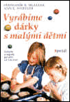 Vyrábíme dárky s malými dětmi (Náměty a nápady pro děti od 3 do 8 let) - obálka