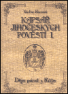 Kapsář jihočeských pověstí I. (Děje pánů z Růže) - obálka