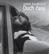 Juraj Šajmovič: Duch času (Mezi fotografií a filmem) - obálka
