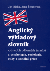 Anglický výkladový slovník vybraných odborných termínů z psychologie, sociologie, etiky a sociální práce - obálka