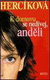 Obálka titulu K domovu se nedívej, anděli