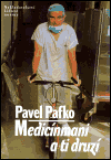 Medicínmani a ti druzí - obálka