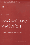 Pražské jaro v médiích (Výběr z dobové publicistiky) - obálka