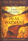 Hlas poznání (Toltécká kniha moudrosti) - obálka