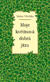 Moje květinová dobrá jitra - obálka