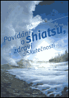 Povídání o shiatsu, zdraví a skutečnosti (aneb Člověče, nezlob se!) - obálka