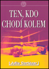 Ten, kdo chodí kolem - obálka