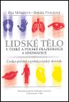Lidské tělo v české a polské frazeologii a idiomatice - obálka