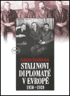 Stalinovi diplomaté v Evropě 1930 - 1939