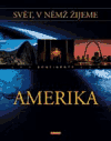 Svět, v němž žijeme 2.díl - Amerika