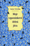 Moje vzpomínková dobrá jitra - obálka