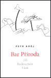 Bar Příroda (čili Budoucnost 5 km) - obálka