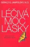 Léčivá moc lásky (Sedm principů atitudálního léčení) - obálka