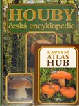 Houby - česká encyklopedie (plus Kapesní atlas hub) - obálka