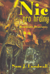 Nic pro hrdiny (Bernhard Dobyvatel) - obálka