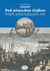 Pod německou vlajkou (Příběh jedné koloniální říše) - obálka