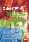 Odmaturuj z literatury 2 (Nejen obsahy českých a světových literárních děl) - obálka