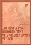 Jak číst a psát odborný text ve společenských vědách (Několik zásad pro začátečníky) - obálka