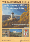 Obálka titulu Velká cestovní kniha - Hrady, zámky a kláštery ČR
