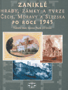 Zaniklé hrady, zámky a tvrze Čech, Moravy a Slezska po roce 1945 - obálka