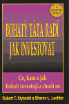 Bohatý táta radí, jak investovat (Co, kam a jak bohatí investují a chudí ne) - obálka