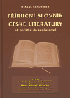 Příruční slovník české literatury od počátků do současnosti - obálka