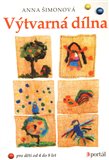 Výtvarná dílna (pro děti od 4 do 8 let) - obálka